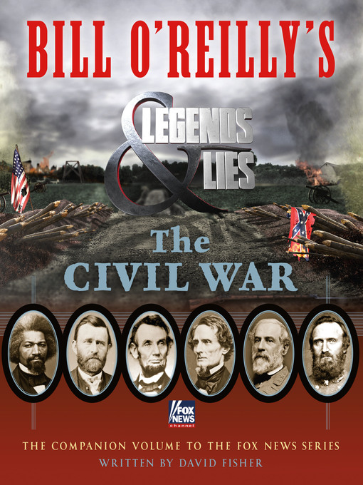 Cover image for Bill O'Reilly's Legends and Lies: The Civil War
